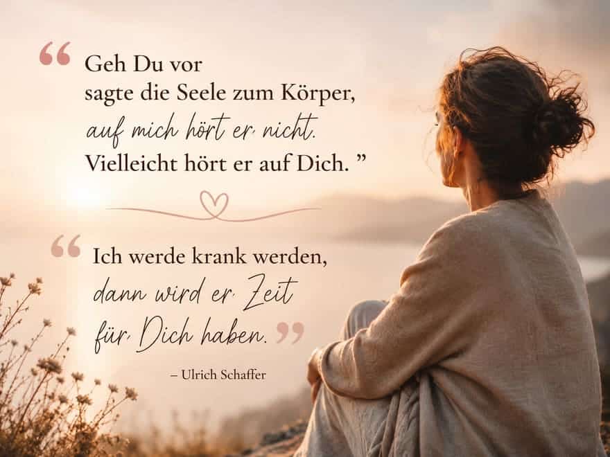 Wenn der Körper spricht, weil die Seele nicht mehr gehört wird